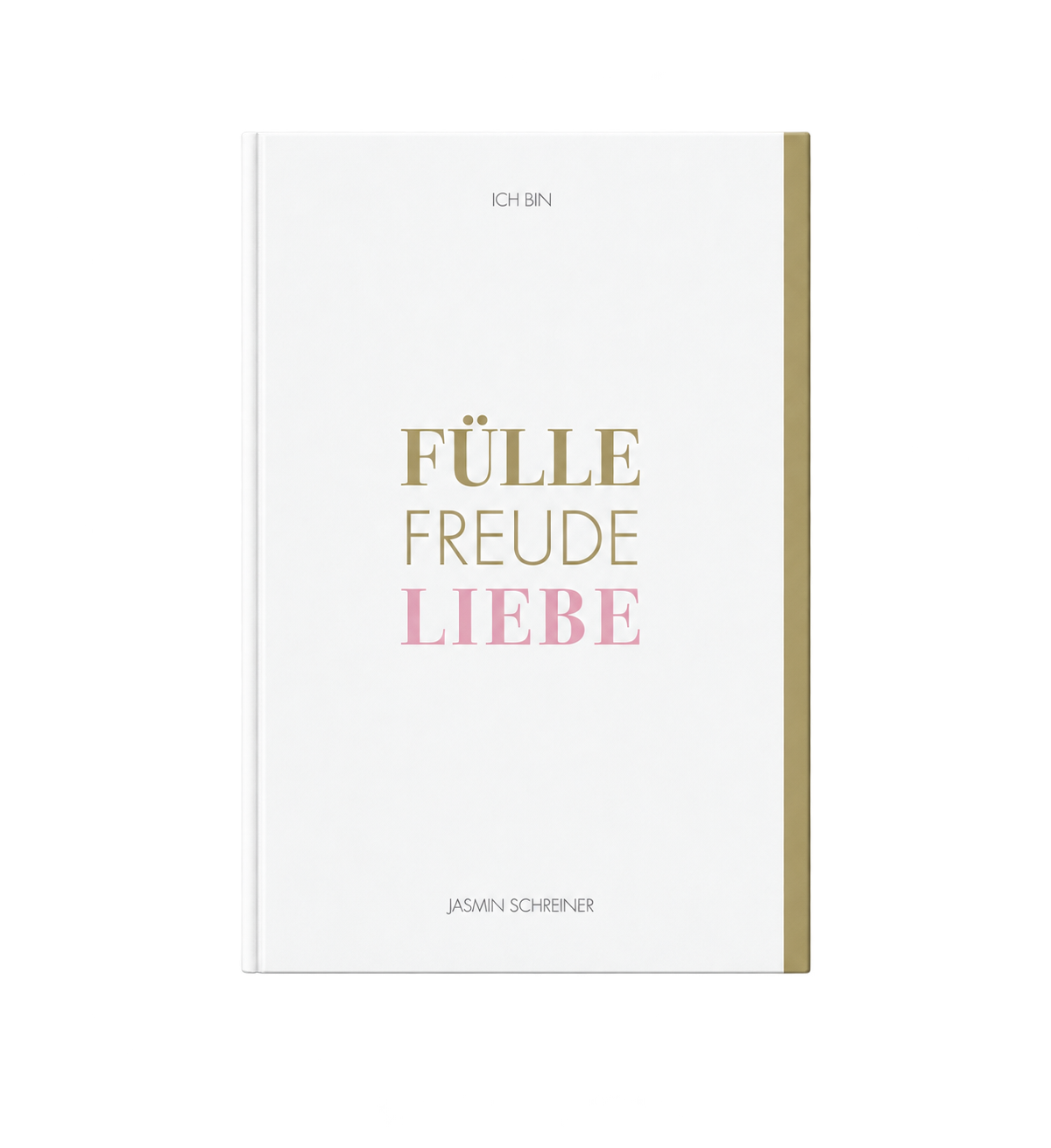 Fülle Freude Liebe – Deutsch · Hardcover